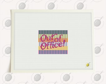 May include: A white canvas with a colorful stitched design that reads "Out of Office!" in pink letters. The design features horizontal stripes in various colors, including green, orange, and purple. A yellow push pin is in the lower right corner.