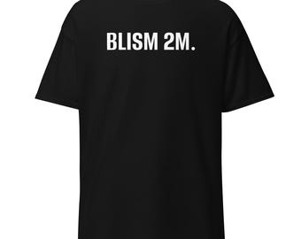 May include: A black short-sleeved t-shirt featuring the white text BLISM 2M. printed in a bold, sans-serif font across the chest. The garment has a crew neckline and a standard fit, showcasing a clean, minimalist design on a solid black background.