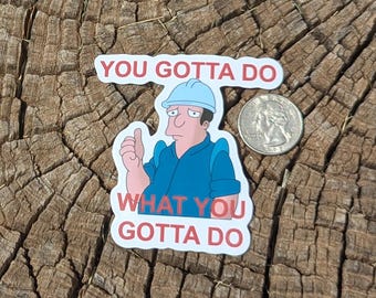 Futurama 'Gotta Do' Work Poster Vinyl Decal