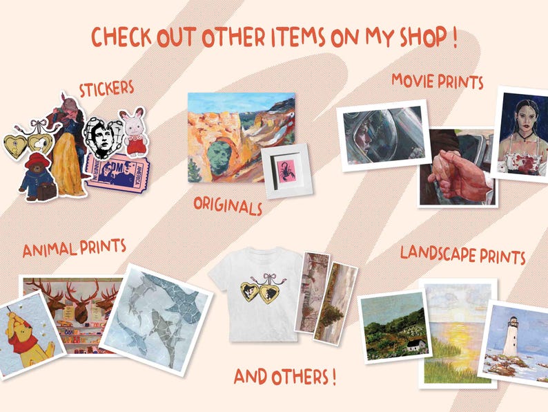 以下が含まれることがあります： Etsyショップで販売されているさまざまなアイテムを紹介する画像のコラージュ。コラージュには、ステッカー、オリジナルアート、動物プリント、風景プリント、映画プリントが含まれています。コラージュの上部には「CHECK OUT OTHER ITEMS ON MY SHOP!」というテキストがあります。