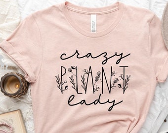 Crazy Plant Lady Shirt, Pflanzen Liebhaber Geschenk, Pflanzen Liebhaber Shirt, Pflanzen Mama Shirt, Pflanzen Shirt, Garten Shirt, Garten Shirt