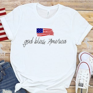 God Bless America Shirt, 4th of July Shirt, Independence Day Gift Shirt, Memorial Day Tee, Patriotic Shirt, 4th of July Gift Tee