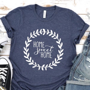Home Sweet Home Shirt, Sweet Home Shirt, Home Tee, Family Love Shirt, Cute Home Shirt, Sweet Home Gift Shirt