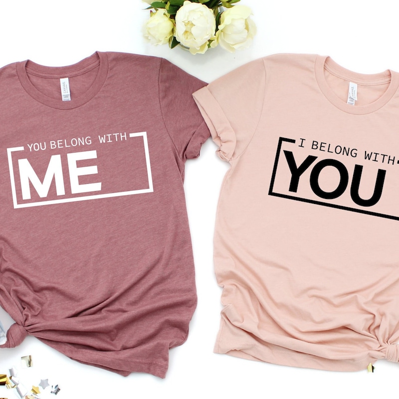 You Belong With Me Shirt Etsy