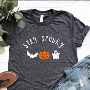 Stay Spooky Shirt, Spooky Shirt, Halloween Ghost Shirt, Halloween Pumpkin Shirt, Halloween Bat Shirt, Halloween Shirt, Funny Halloween Shirt