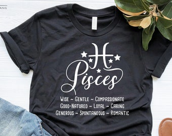 Pisces Zodiac Sign and Characteristics Shirt, Pisces Gift, Pisces Horoscope Shirt, Pisces Astrology Shirt, Zodiac Shirt