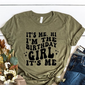 It&#39;s Me, Hi I&#39;m The Birthday Girl Shirt, Birthday Party Shirt, Trendy Retro Shirt, Party Shirt, Birthday Gift, Gift for Her, Birthday Girl