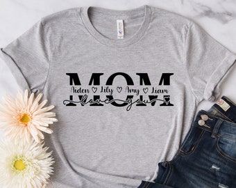 Personalized Mom Shirt, Customized Names, Mother's Day, Mother's Day Shirt, Gift for Mama, Cute Mom Shirt, Mother's Day Gift Shirt