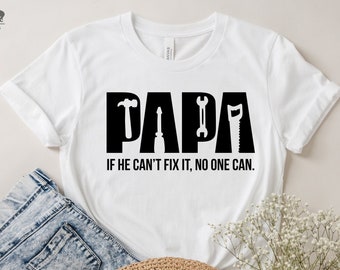 Papa Tools Shirt, Father's Day Shirt, Gift for Papa, Fixer of Things Shirt, Papa Shirt, Daddy Gift Shirt, Funny Papa Birthday Shirt