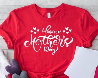 Happy Mother's Day Shirt, Mother's Day Shirt, Happy Mother's Day Tee, Cute Mom Shirt, Mother's Day Gift Shirt, Gift for Mother, Gift for Mom