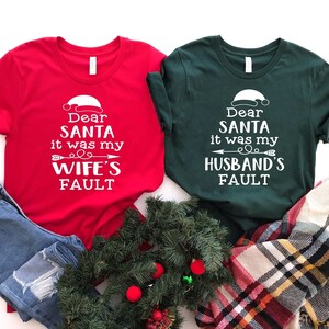 Dear Santa It was My Wife&#39;s Fault Shirt, Dear Santa It was My Husband&#39;s Fault Shirt, It&#39;s My Wife&#39;s Fault Shirt, It&#39;s My Husband Fault Shirt