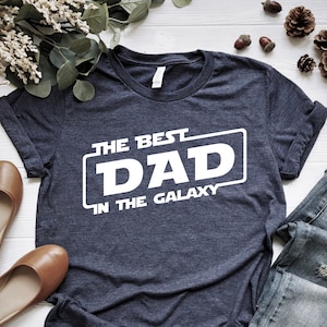Best Dad In The Galaxy Shirt, Father&#39;s Day T-Shirt, Gift for Fathers, Cute Dad Tee, Father&#39;s Day Gift Tee, Daddy Gift Shirt, Best Dad Ever
