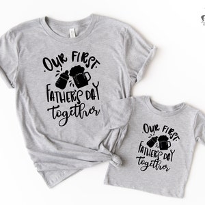 Our First Father&#39;s Day Together Shirt, First Father&#39;s Day Together Shirt, Father&#39;s Day Together Shirt,  Dad and Son Shirt, Daddy and Me Tee