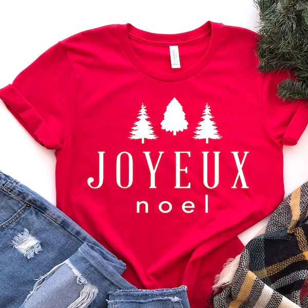 Joyeux Noel Shirt, Joyful Noel Shirt, French Noel Shirt, Joyeux Christmas Shirt, Joyful Christmas Shirt, French Christmas T-Shirt