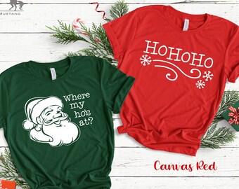 Santa Where my Ho's at Shirt, Where my Ho's at Shirt, Santa Ho Ho Ho Shirt, Ho Ho Ho Shirt, Funny Couples Christmas Shirt, Christmas Couple