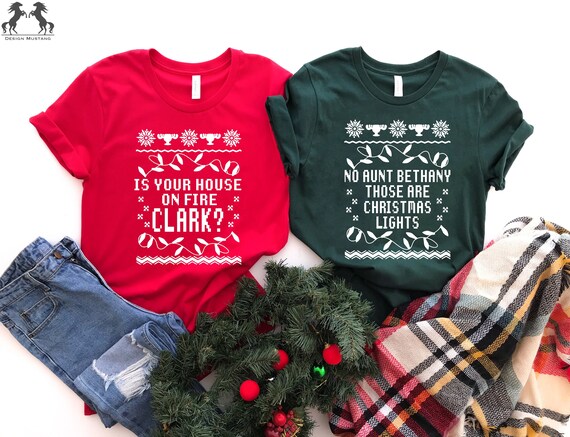 Is Your House On Fire Clark Christmas T-Shirt Is Your House On Fire Clark Christmas T-Shirt