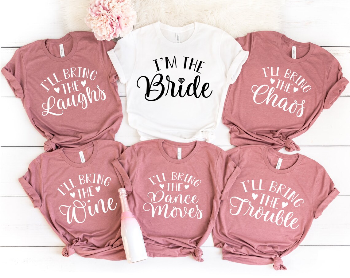 Bachelorette Party Shirts I Ll Bring The Shirts Custom Etsy