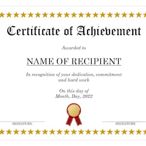 May include: A gold star border surrounds a certificate of achievement with the text "Certificate of Achievement" in a black, serif font. The text "Awarded to" is below the title, followed by the text "NAME OF RECIPIENT". The text "In recognition of your dedication, commitment and hard work" is below the recipient's name. The text "On this day of Month, Day, 2022" is below the recognition text. A red and gold seal is below the date. The text "SIGNATURE" is at the bottom left and right of the certificate.