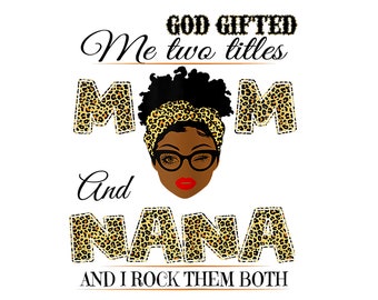 Download God Gifted Me Two Titles Mom And Nana Svg Trending Svg Mom Etsy