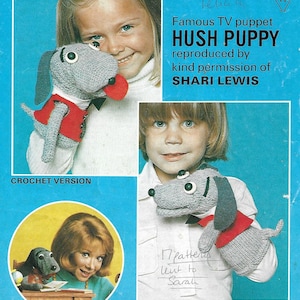 May include: A crochet and knitted version of the Hush Puppy puppet, a famous TV puppet, reproduced by kind permission of Shari Lewis. The crochet version is gray with a red vest and the knitted version is gray with a red vest. The image includes a handwritten note that says "17 patterns lent to Sarah".