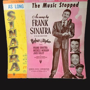 May include: Vintage sheet music cover featuring Frank Sinatra, with the title "The Music Stopped." The cover has a pink and yellow color scheme, with Sinatra's image and the names of other performers.