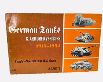 German Tanks and Armored Vehicles 1914-1945: Complete Specifications ~ Softcover 1968