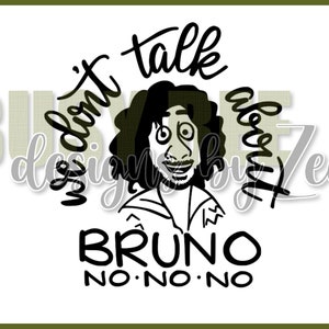 We Don&#39;t Talk About Bruno SVG + PNG