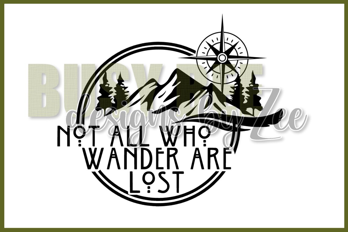 Not All Who Wander Are Lost SVG PNG - Etsy