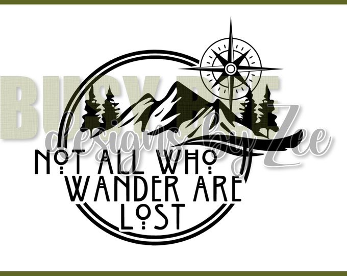 Not All Who Wander Are Lost SVG PNG - Etsy