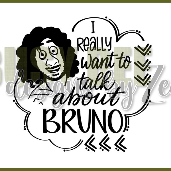 "i Really Wanna Talk About Bruno" Svg Etsy