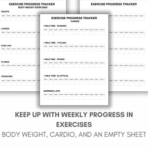 May include: A printable exercise progress tracker with sections for body weight exercises, cardio, and an empty sheet. The tracker includes sections for squats, lunges, push-ups, planks, crunches, 1 mile running time, 1 mile cycling time, 1 mile rowing time, 1 mile elliptical time, and swimming laps. Each section has a grid for tracking progress over 12 weeks.
