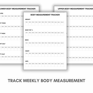 May include: A printable body measurement tracker with sections for lower body, upper body, and weight. The tracker includes spaces to record measurements for each week of the year.