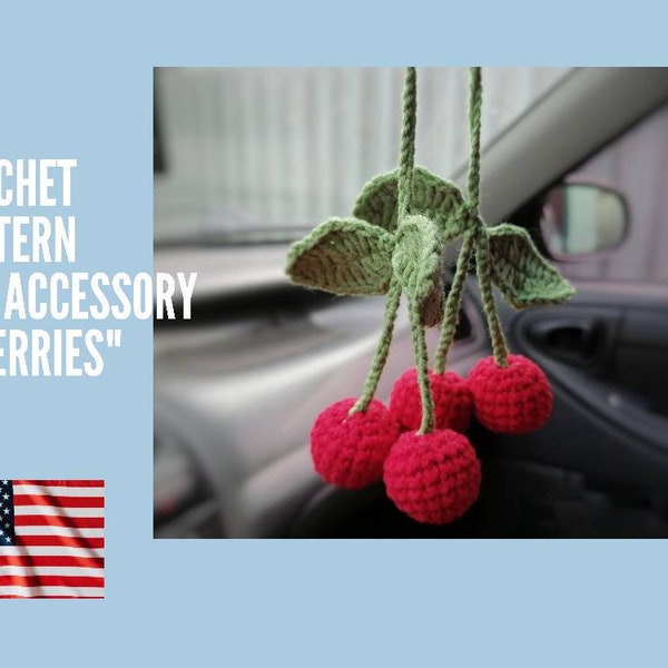 Crochet Cherries Pattern,  Cherry Car Accessory, Crochet Fruit Pattern, Crochet Pattern PDF
