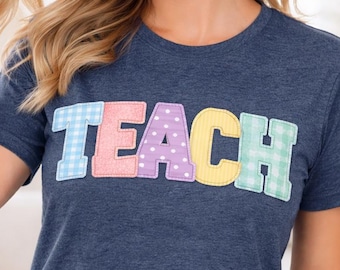 Teacher Shirt, Faux Patchwork Teach Shirt, Back To School Gift