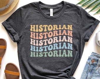 Historian Shirt Back To School History Teacher Gift History Professor Gift History Teacher Shirt Funny History Shirt Historian