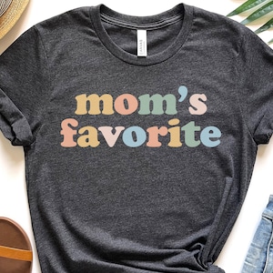 Moms Favorite Shirt, Mamas Favorite Daughter Shirt, Favorite Child Shirt, Oldest Daughter Shirt, Youngest Daughter Shirt,Gift for Daughter