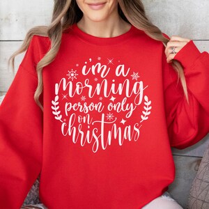 Morning Person Christmas Gift Unisex Sweatshirt, Family Matching Grandma Pullover, Holiday Apparel