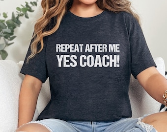 Yes Coach Shirt | Coach Gift Baseball Basketball Volleyball Football Tee