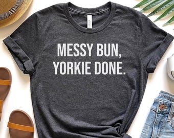 Yorkie Mom Shirt | Funny Cute Yorkshire Terrier Dog Gift Tee