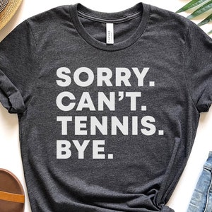 Tennis Shirt Gift For Tennis Player Funny Tennis T Shirt Tennis Mom T Shirt Tennis Coach Shirt Tennis Season Shirt Gift For Woman