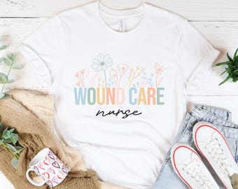 Wound Care Tee: WOC Nurse Shirt, Floral Nursing Shirt,