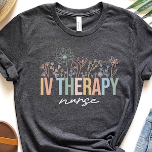 IV Therapy Nurse Unisex Tee, Intravenous Nurse, Relaxation Shirt, Health Care Gift, IV Nurse Tshirt, Nurse Practitioner Shirt,