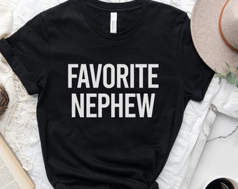 Favorite Nephew Shirt,Nephew Christmas Gift, Nephew Gifts From Aunt Nephew Birthday Gift Funny Nephew Shirts Cute Nephew Gift From Uncle