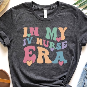 Iv Nurse Shirt, Iv Nurse Gifts, Iv Nurses Day, Intravenous Infusion Nurse Shirt, IV Therapy, Infusion Clinic Shirt, IV Nurse Student
