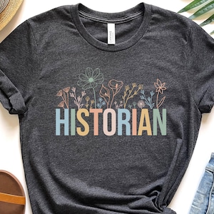 Historian Shirt, History Teacher Gift, History Professor Gift, History Teacher Shirt, Funny History Shirt, Historial Life, History Lover
