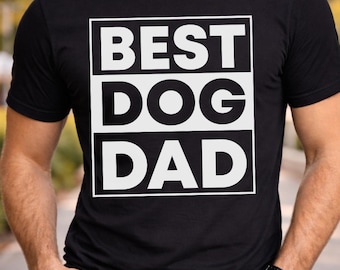 Best Dog Dad T-Shirt, Dog Lover Tee, Fathers Day Gift