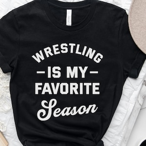 Wrestling Shirt,Wrestling Is My Favorite Season Tee,Wrestling Lover Gift,Wrestler Shirt,Wrestler Mom Shirt,Wrestler T shirt,