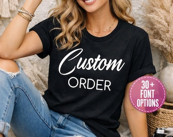 Custom Text Tshirt, Photo Shirt, Personalized Bella Canvas Tee, Gift For Her
