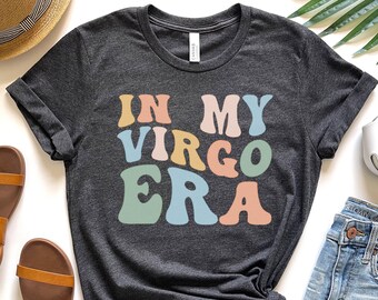 Virgo Era Shirt, Thing Shirt for Her, Womens Virgo Shirt - Gift for Virgo - Virgo Zodiac Sign Shirt - Horoscope September Birthday Gift