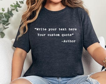 Custom Quote Shirt, Personalized Typewriter Tee for Book Lover Gift